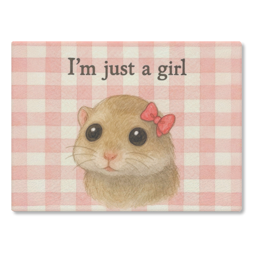 I'm Just a Girl - glass chopping board by Ms Doodle