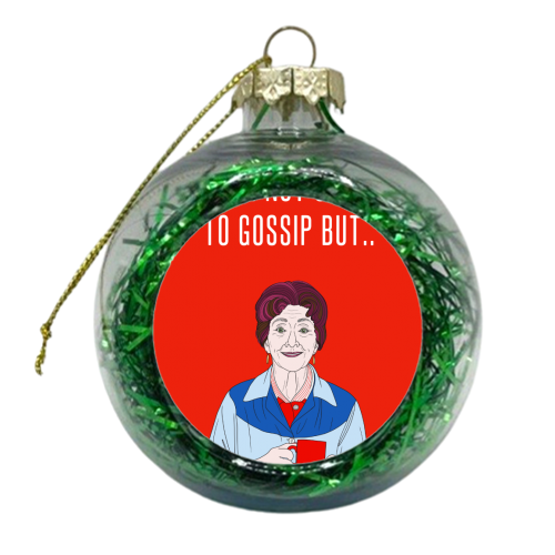 I'm Not One To Gossip But.. - xmas bauble by Adam Regester