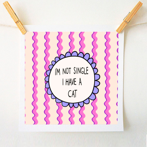 I'm Not Single - A1 - A4 art print by The Paper Tail
