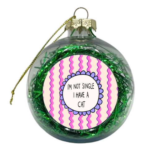 I'm Not Single - xmas bauble by The Paper Tail