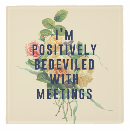 I'm Positively Bedeviled With Meetings - personalised beer coaster by The 13 Prints
