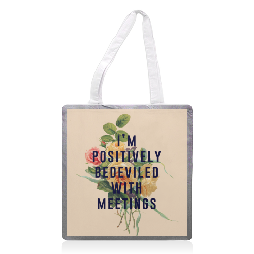 I'm Positively Bedeviled With Meetings - printed canvas tote bag by The 13 Prints