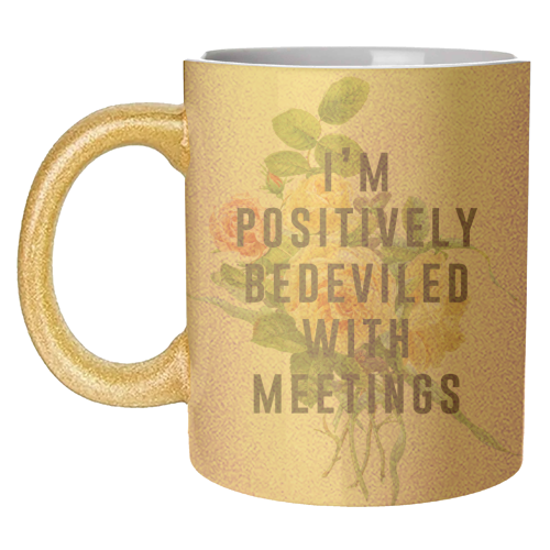 I'm Positively Bedeviled With Meetings - unique mug by The 13 Prints