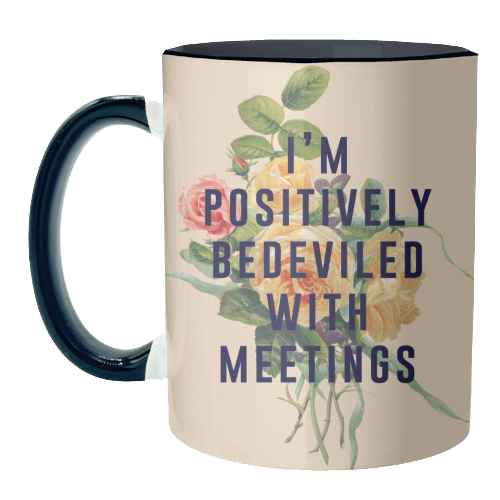 I'm Positively Bedeviled With Meetings - unique mug by The 13 Prints