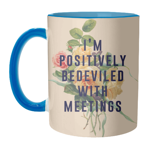 I'm Positively Bedeviled With Meetings - unique mug by The 13 Prints