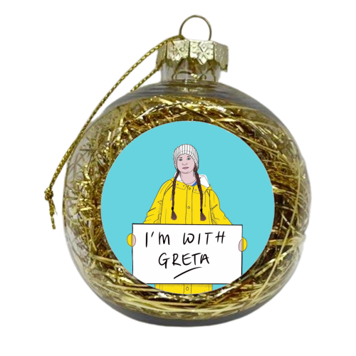 I'm with Greta - xmas bauble by Adam Regester