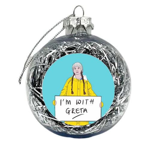 I'm with Greta - xmas bauble by Adam Regester