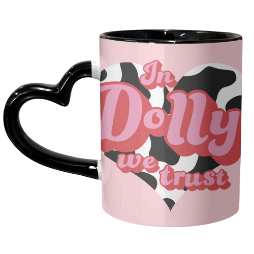 In Dolly We Trust - unique mug by Pink and Pip