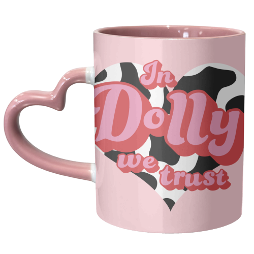 In Dolly We Trust - unique mug by Pink and Pip