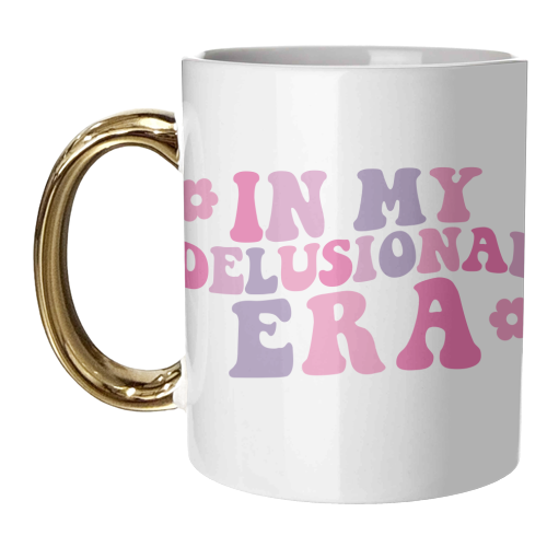 In My Delusional Era - unique mug by Pink and Pip
