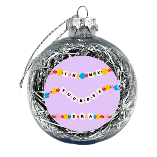 IN MY FUCK OFF ERA - xmas bauble by Lilly Rose