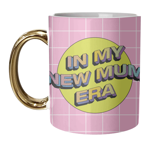 In My New Mum Era - unique mug by Vallely Studios