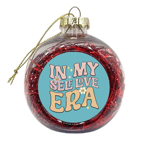 In my self love era - xmas bauble by Giddy Kipper