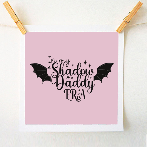 In my Shadow Daddy Era - A1 - A4 art print by Giddy Kipper