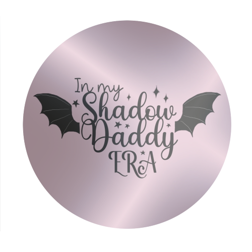 In my Shadow Daddy Era - Circle Sticker by Giddy Kipper