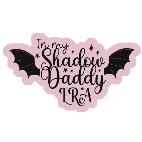 In my Shadow Daddy Era - Die Cut Sticker by Giddy Kipper