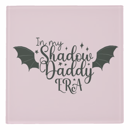 In my Shadow Daddy Era - personalised beer coaster by Giddy Kipper