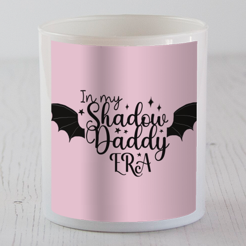 In my Shadow Daddy Era - scented candle by Giddy Kipper