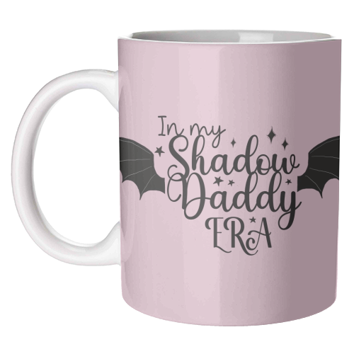 In my Shadow Daddy Era - unique mug by Giddy Kipper
