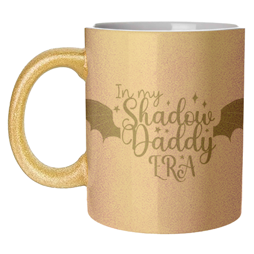 In my Shadow Daddy Era - unique mug by Giddy Kipper