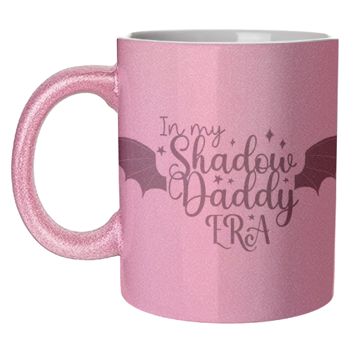In my Shadow Daddy Era - unique mug by Giddy Kipper