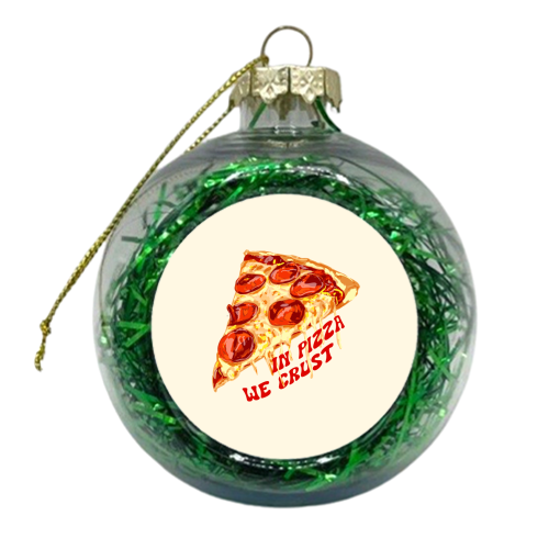 In Pizza We Crust - Pepperoni Slice - xmas bauble by EZbie