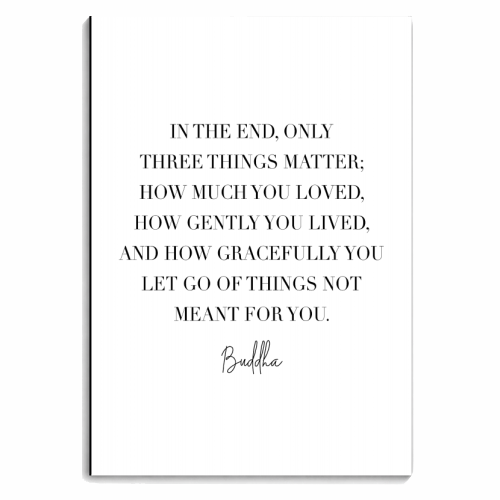 In the End Only Three Things Matter. -Buddha Quote - personalised A4, A5, A6 notebook by Toni Scott