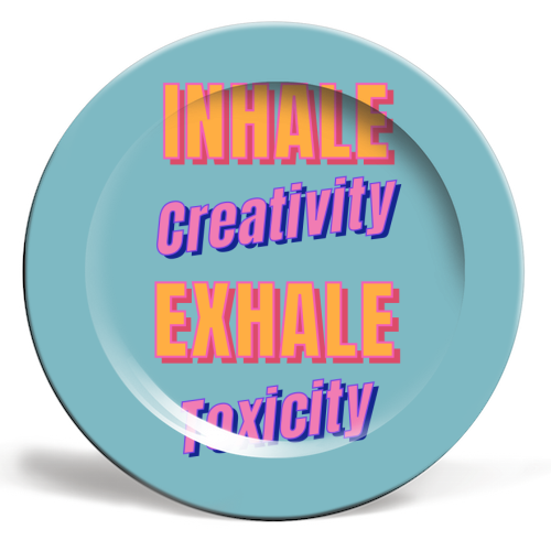 Inhale Creativity Exhale Toxicity - ceramic dinner plate by Nida Designs