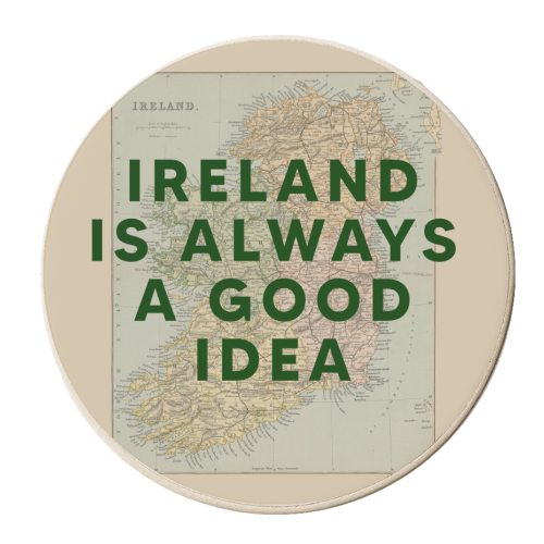 Ireland Is Always A Good Idea - personalised beer coaster by The 13 Prints