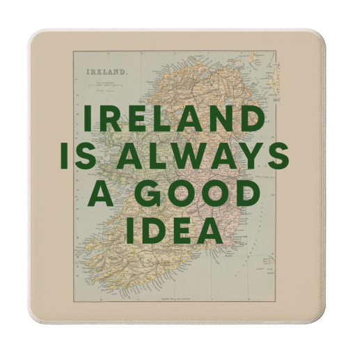 Ireland Is Always A Good Idea - personalised beer coaster by The 13 Prints