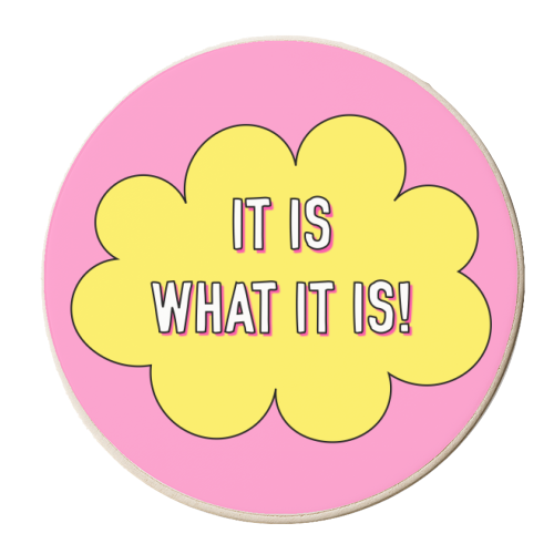 It Is What It Is! - personalised beer coaster by Adam Regester