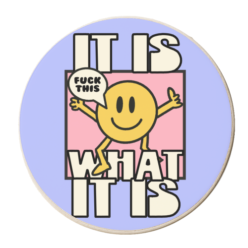 IT IS WHAT IT IS - personalised beer coaster by Stix Studio