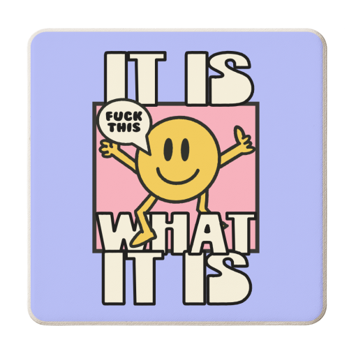 IT IS WHAT IT IS - personalised beer coaster by Stix Studio