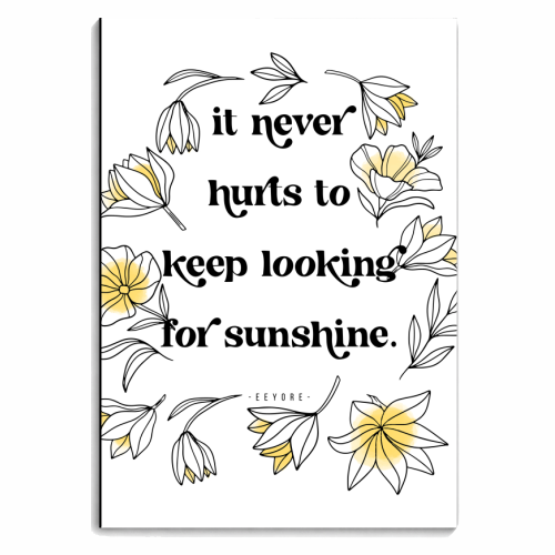 It never hurts to keep looking for sunshine. -Eeyore Quote - personalised A4, A5, A6 notebook by Toni Scott