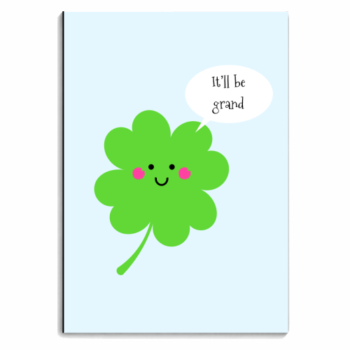 It'll Be Grand (CloverVersion) - personalised A4, A5, A6 notebook by Adam Regester