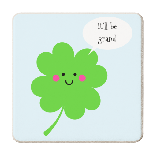 It'll Be Grand (CloverVersion) - personalised beer coaster by Adam Regester