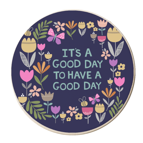 It's a good day to have a good day - personalised beer coaster by sarah morley