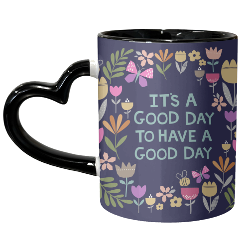 It's a good day to have a good day - unique mug by sarah morley