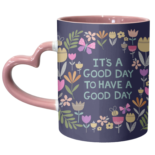 It's a good day to have a good day - unique mug by sarah morley