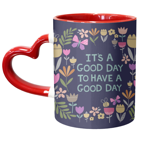 It's a good day to have a good day - unique mug by sarah morley
