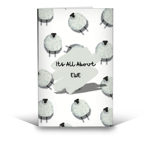 Its All About Ewe- white - funny greeting card by Linbylane