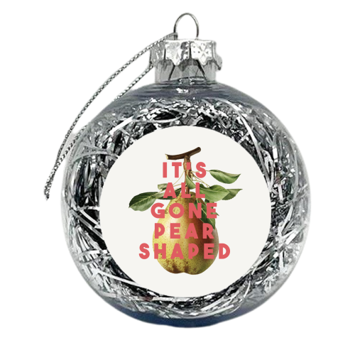 It's All Gone Pear Shaped - xmas bauble by The 13 Prints