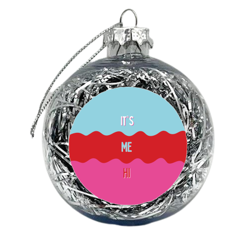 It's Me Hi - Taylor Abstract Art Print - xmas bauble by Laura Lonsdale