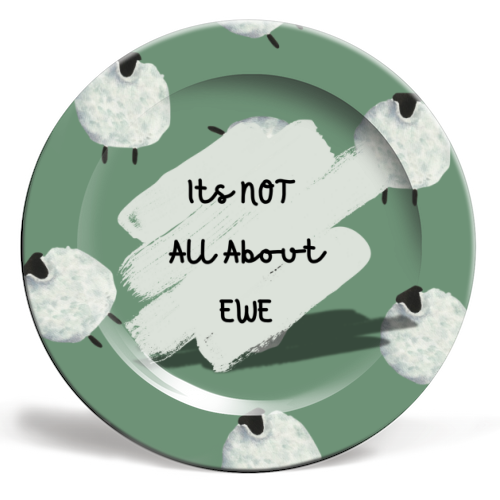 Its NOT all about EWE - ceramic dinner plate by Linbylane