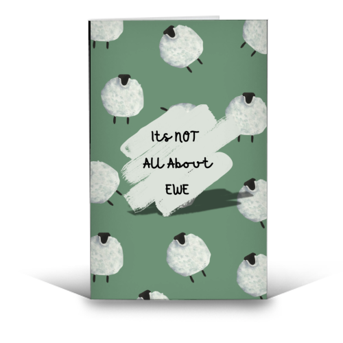 Its NOT all about EWE - funny greeting card by Linbylane