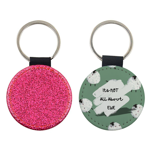 Its NOT all about EWE - keyring by Linbylane