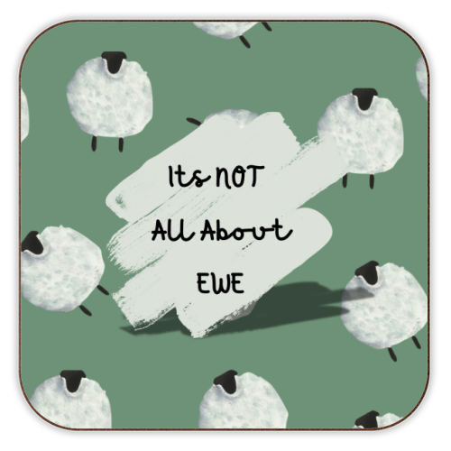 Its NOT all about EWE - personalised beer coaster by Linbylane