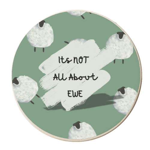 Its NOT all about EWE - personalised beer coaster by Linbylane