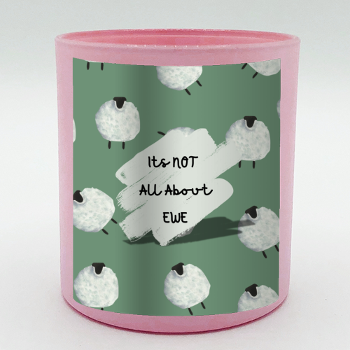 Its NOT all about EWE - scented candle by Linbylane