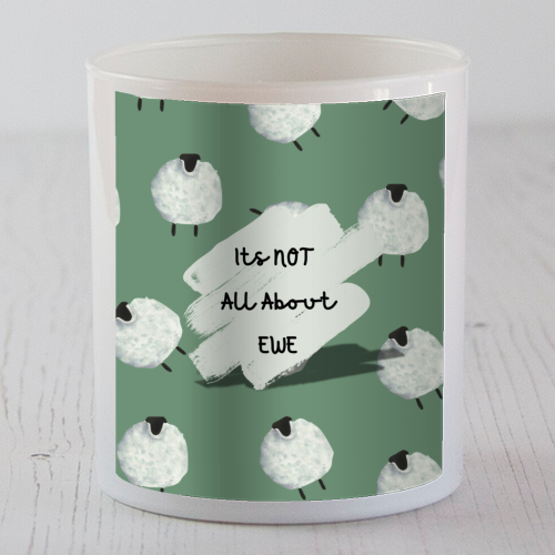 Its NOT all about EWE - scented candle by Linbylane